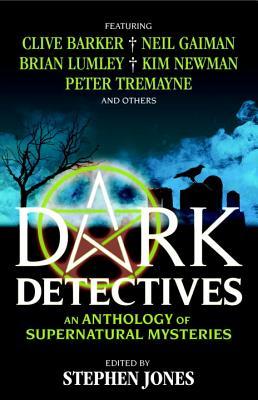 book cover dark detectives an anthology of supernatural mysteries edited by stephen jones